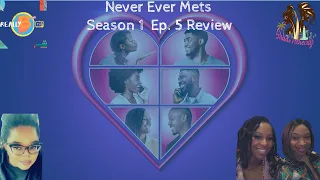 Never Ever Mets Season 1 Ep. 5 Recap | The Love Hangover | #neverevermets #owntv