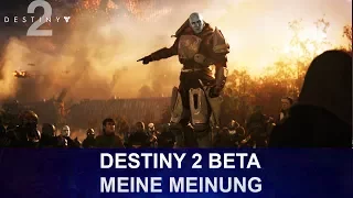 DESTINY 2 BETA: Meine Meinung, Erwartungen & Review (Deutsch/German)