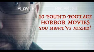 10 Found Footage Horror Movies you might've missed!