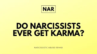 Karma and the Narcissist (Do Narcissists Ever Get Karma?)