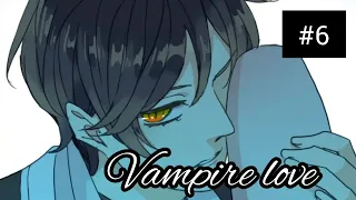 Vampire love || Ep 06 || English sub || Romantic comics || YtComics