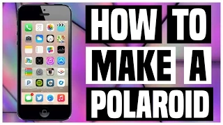 How to make a Polaroid on an iPhone,  iPad or iPod