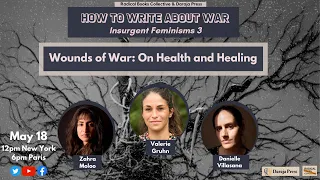 Insurgent Feminisms 3: Wounds of War: On Health and Healing