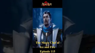 The Magic Chef of Ice and Fire Episode 115 #themagicchefoficeandfire #anime #donghua #shorts