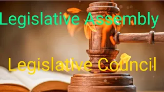 Legislative Assembly | Legislative Council | Vidhan Sabha | Vidhan Parishad