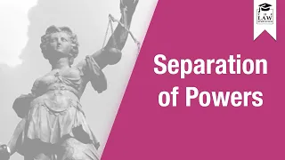 Constitutional Law - Separation of Powers