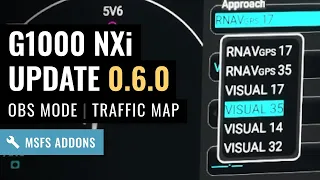 MSFS: G1000 NXi Update 0.6.0 - OBS Mode / Visual Approaches / Traffic Map Page