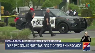 Tiroteo masivo en Buffalo, Nueva York deja 10 muertos | RTVC Noticias