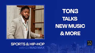 Ton3 talks upcoming Country Trap song & opening for Goodie Mob "Sports and Hip-Hop with DJ Mad Max"