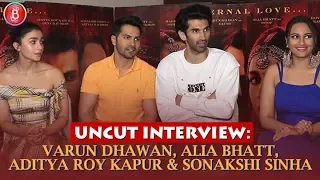 UNCUT INTERVIEW: Varun Dhawan, Alia Bhatt, Aditya Roy Kapur & Sonakshi Sinha Speak About 'Kalank'