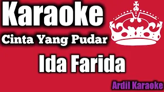 KARAOKE CINTA YANG PUDAR (IDA FARIDA)