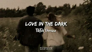 Love in the dark - Adele Speed up TikTok Version