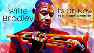 Willie Bradley & Ragan Whiteside - It's On Now *THE SMOOTHJAZZ LOFT*