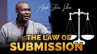 The law of Submission | Apostle Joshua Selman