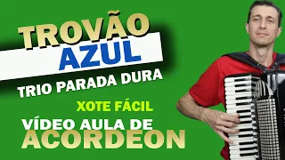 TROVÃO AZUL - TRIO PARADA DURA - Vídeo Aula de Acordeon (Como Tocar)