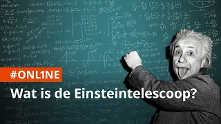 Wat is de Einsteintelescoop? 🪐🔭 | ONLINE