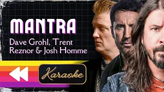 Dave Grohl, Trent Reznor & Josh Homme - Mantra (Karaoke)