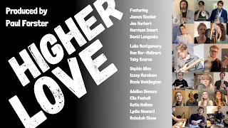 Higher Love (Steve Winwood) Collaboration Cover Produced by Paul Forster