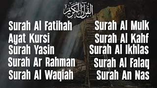 Surah Al Fatihah Ayat Kursi Yasin Ar Rahman Al Waqiah Al Mulk Al Kahfi Al Ikhlas Al Falaq An Nas