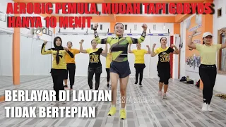 Aerobik pemula mudah tapi ngocor hanya 10 menit | Aerobic exercise lagu terbaru