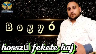 Bogyó-hosszú feketehaj&kezd a hajnal hasadni🔥❤️👏🔔