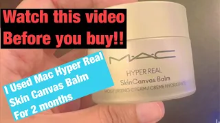 My unfiltered thoughts on Mac hyper Real Skin Canvas Balm after using for more then 2 months.