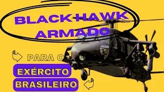 [.NOTICIA SALTITANTE .] ABH BLACK HAWK ARMADO  NO  EXERCITO  BRASILEIRO. SURPRESA NO  FINAL