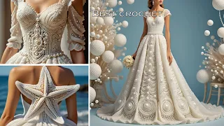 WOW 💯 Beautiful and luxury wedding dresses crocheted and designed with pearls shells and starfish