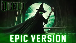 Defying Gravity - Wicked | EPIC VERSION