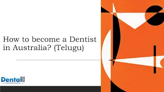 How to become a Dentist in Australia? (Telugu)
