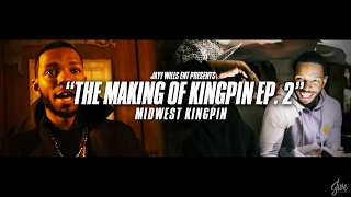 THE MAKING OF KINGPIN EP. 2 | Dir. By #JWE