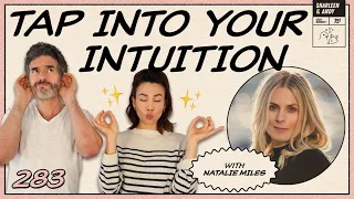 Tap Into Your Intuition With Natalie Miles - Ep 283 - Dear Shandy