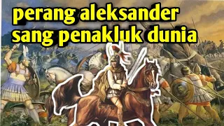 sejarah ALEKSANDER AGUNG menaklukkan dunia