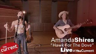 Amanda Shires – Hawk For The Dove (live for The Current)