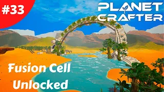 Fusion Cell Unlocked - Planet Crafter - #33 - Gameplay