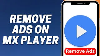 How to Block Ads in MX Player | Remove Ads on MX Player