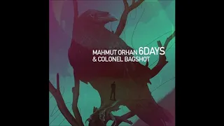 Mahmut Orhan & Colonel Bagshot - 6 Days