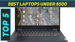 5 Best Laptops Under $500 in 2024