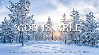 God is Able : Piano Instrumental Music With Scriptures & Winter Scene ❄ CHRISTIAN piano