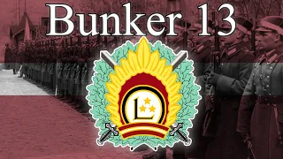 Bunker 13 - Latvian Legion Song