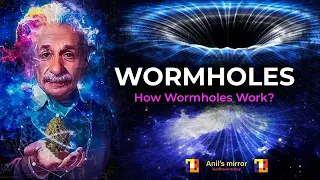 Interstellar Time Travel Explained | How Wormholes Work? | Anil's Mirror