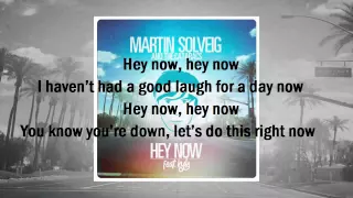 Hey Now Lyrics - Martin Solveig featuring The Cataracs and Kyle [NEW 2013!!!]**
