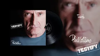 Phil Collins - Testify (2016 Remaster Official Audio)