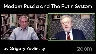 Grigory Yavlinsky: Modern Russia and The Putin System