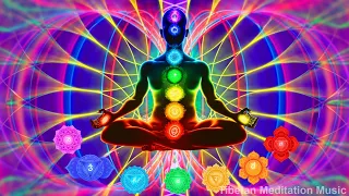 Open 7 Chakras 528Hz | Heal Body, Mind & Soul | Eliminate Negative Thoughts | Raise positive energy