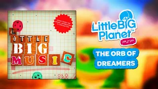 LittleBigPlanet PSP OST - The Orb of Dreamers