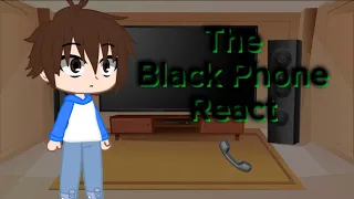 The Black Phone React {Past} || Rinney , Brance || 1/2