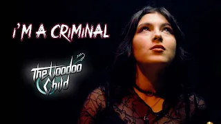 The Voodoo Child - I'm A Criminal (Official Video)