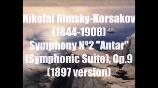 Nikolai Rimsky-Korsakov (1844-1908) : Symphony Nº2 "Antar", Op.9 (1897 version)