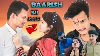 Baarish Ki Jaaye - B Praak Poor Girl Love Story | Mere Yar Has rha hai Ankit Srivastava Satyam Zero1